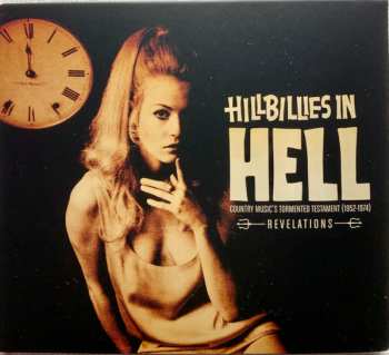 CD Various: Hillbillies In Hell - Country Music’s Tormented Testament (1952-1974) Revelations