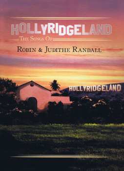 8CD/Set di cofanetti Various: Hollyridgeland - The Songs Of Robin & Judith Randall LTD | DLX