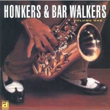 Album Various: Honkers & Bar Walkers Volume One