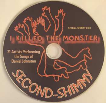 CD Various: I Killed The Monster (21 Artists Performing The Songs Of Daniel Johnston)