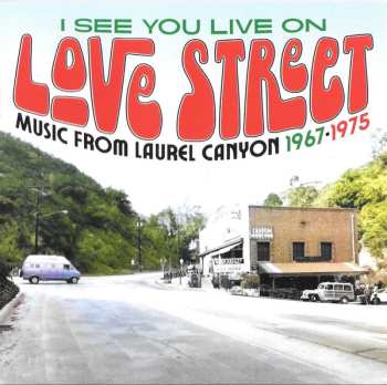 3CD/Set di cofanetti Various: I See You Live On Love Street (Music From Laurel Canyon 1967-1975)