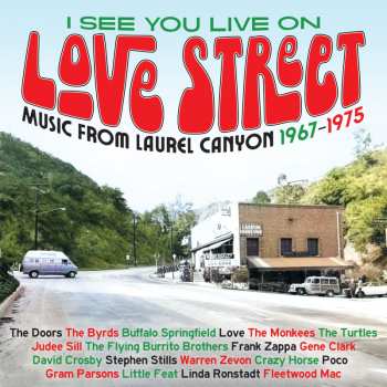 3CD/Set di cofanetti Various: I See You Live On Love Street (Music From Laurel Canyon 1967-1975)