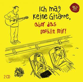 2CD Various: Ich Mag Keine Gitarre, Aber Das Gefällt Mir!