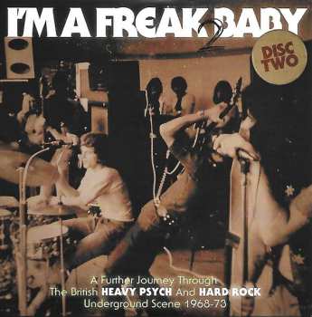 3CD/Set di cofanetti Various: I'm A Freak 2 Baby (A Further Journey Through The British Heavy Psych And Hard Rock Underground Scene: 1968-73)