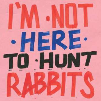 LP Various: I'm Not Here To Hunt Rabbits - Guitar & Folk Styles From Botswana