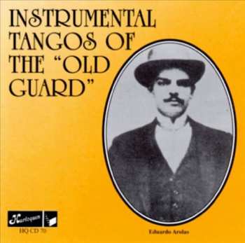 CD Various: Instrumental Tangos Of The "Old Guard"