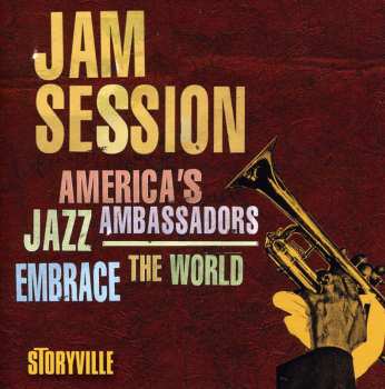 Album Various: Jam Session: America's Jazz Ambassadors Embrace The World