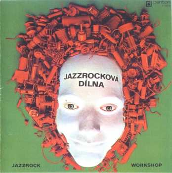 LP Various: Jazzrocková Dílna = Jazzrock Workshop