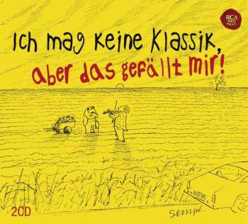 2CD Various: Ich Mag Keine Klassik, Aber Das Gefällt mir!