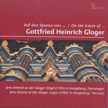 CD Various: Jens Amend - Auf Den Spuren Von Gottfried Heinrich Gloger