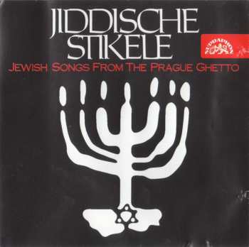 CD Various: Jiddische Stikele (Jewish Songs From The Prague Ghetto)