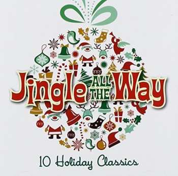 CD Various: Jingle All The Way - 10 Holiday Classics 