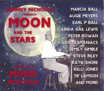 CD Various: Johnny Nicholas Presents: Moon And The Stars (A Tribute To Moon Mullican)