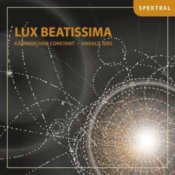 CD Various: Kammerchor Constant - Lux Beatissima