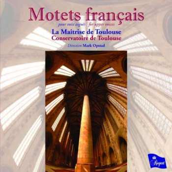 CD La Maitrise D'Enfants Du Conservatoire de Toulouse: Motets Français (Pour Voix Aiguës (For Upper Voices))