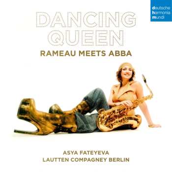 CD Various: Lautten Compagney Berlin & Asya Fateyeva - Dancing Queen - "rameau Meets Abba"