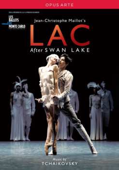 DVD Various: Les Ballets De Monte-carlo - Jean-christophe Maillots Lac Nach Schwanensee
