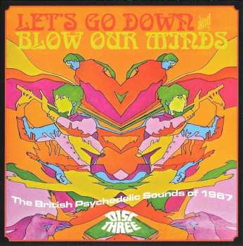 3CD/Set di cofanetti Various: Let's Go Down And Blow Our Minds: The British Psychedelic Sounds Of 1967