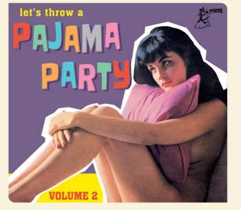 Album Various: Let's Throw A Pajama Party Volume 2