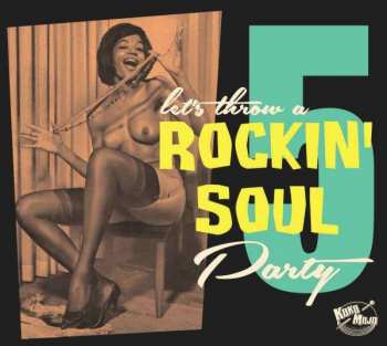 CD Various: Let's Throw A Rockin' Soul Party 5