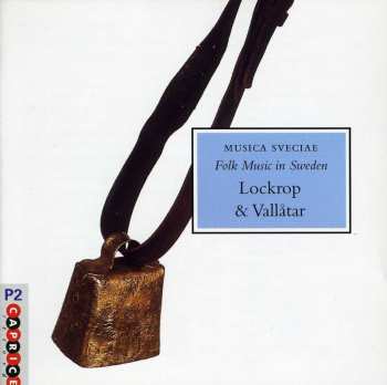 Album Various: Locklåtar Och Musik På Horn Och Pipa / Ancient Swedish Pastoral Music