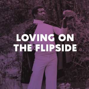 2LP Various: Loving On The Flipside: Sweet Funk And Beat-Heavy Ballads 1969-1977