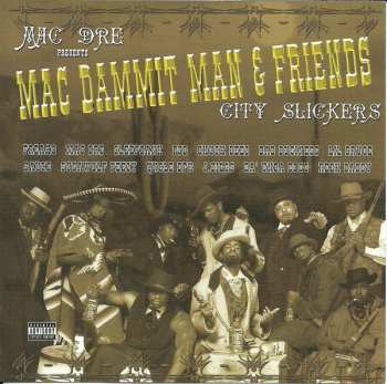 CD Various: Mac Dre Presents Mac Dammit Man & Friends - City Slickers