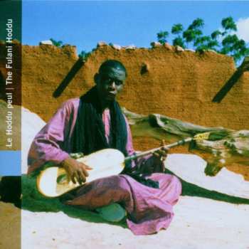 CD Various: Mali  - Le Hoddu Peul = The Fulani Hoddu