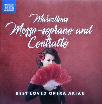 Album Various: Marvellous Mezzo-Soprano and Contralto: Best Loved Opera Arias