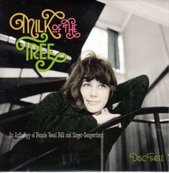 3CD/Set di cofanetti Various: Milk Of The Tree - An Anthology Of Female Vocal Folk And Singer-Songwriters
