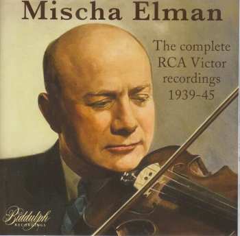 Album Various: Mischa Elman - The Complete Victor Recordings 1939-1945