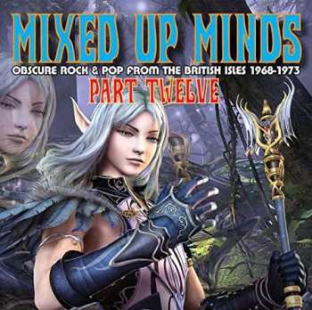 CD Various: Mixed Up Minds Part Twelve (Obscure Rock & Pop From The British Isles 1968-1973)