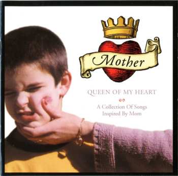 Album Various: Mother, Queen Of My Heart: A Collection Of Songs Inspired By Mom