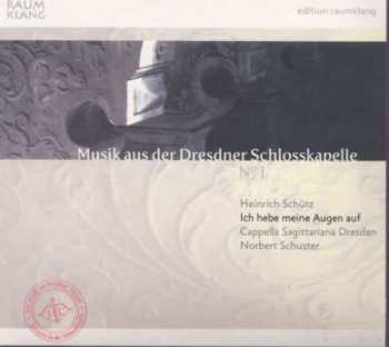 CD Heinrich Schütz: Ich Hebe Meine Augen Auf