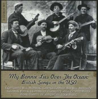 Album Various: My Bonnie Lies Over The Ocean: British Songs In The USA
