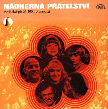 LP Various: Nádherná Přátelství (Sovětská Píseň 1981 - Ostrava)