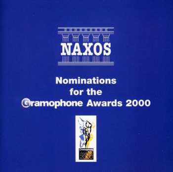 Album Various: Naxos Nominations For The Gramophone Awards 2000