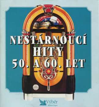 Album Various: Nestárnoucí Hity 50. A 60. Let