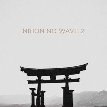 2LP Various: Nihon No Wave 2 LTD