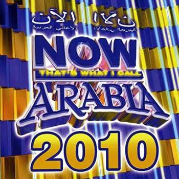 Album Various: Now That's What I Call Arabia 2010