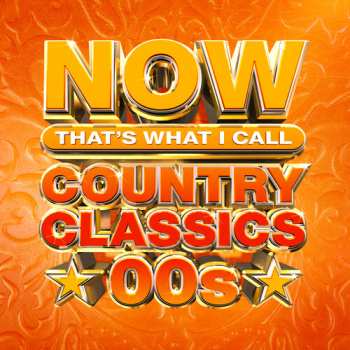 Album Various: Now That's What I Call Country Classics 00s