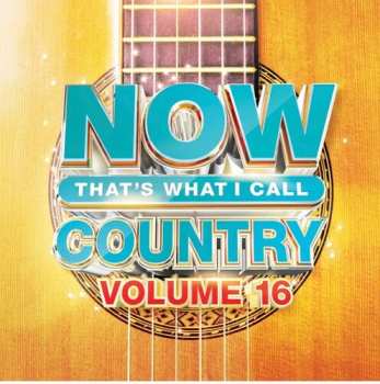 Album Various: Now That's What I Call Country Volume 16