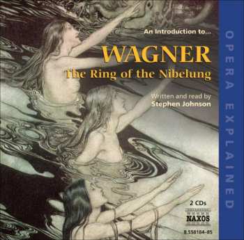 2CD Various: Opera Explained:wagner,the Ring Of The Nibelung