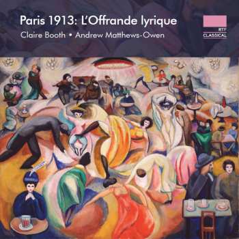 Album Various: Paris 1913: L'offrande Lyrique
