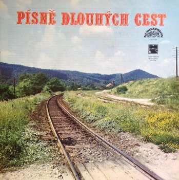 LP Various: Písně Dlouhých Cest (89 1-SU - ČERVENÝ ŠTÍTEK)