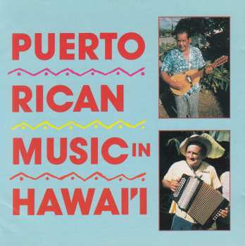 CD Various: Puerto Rican Music In Hawai'i. Kachi-Kachi