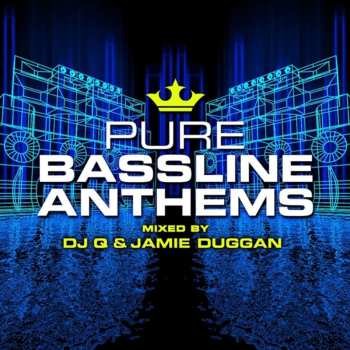 Album Various: Pure Bassline Anthems - Mixed By Dj Q & Jamie Duggan