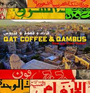 Album Various: Qat, Coffee & Qambus: Raw 45s From Yemen