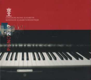 Album Various: Queen Elisabeth Competition Of Belgium - Piano 2007