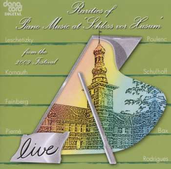 Album Various: Rarities Of Piano Music At 'Schloss Vor Husum' From The 2009 Festival